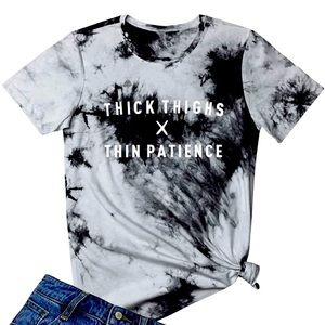THICK THIGHS THIN PATIENCE TEE SIZE LARGE